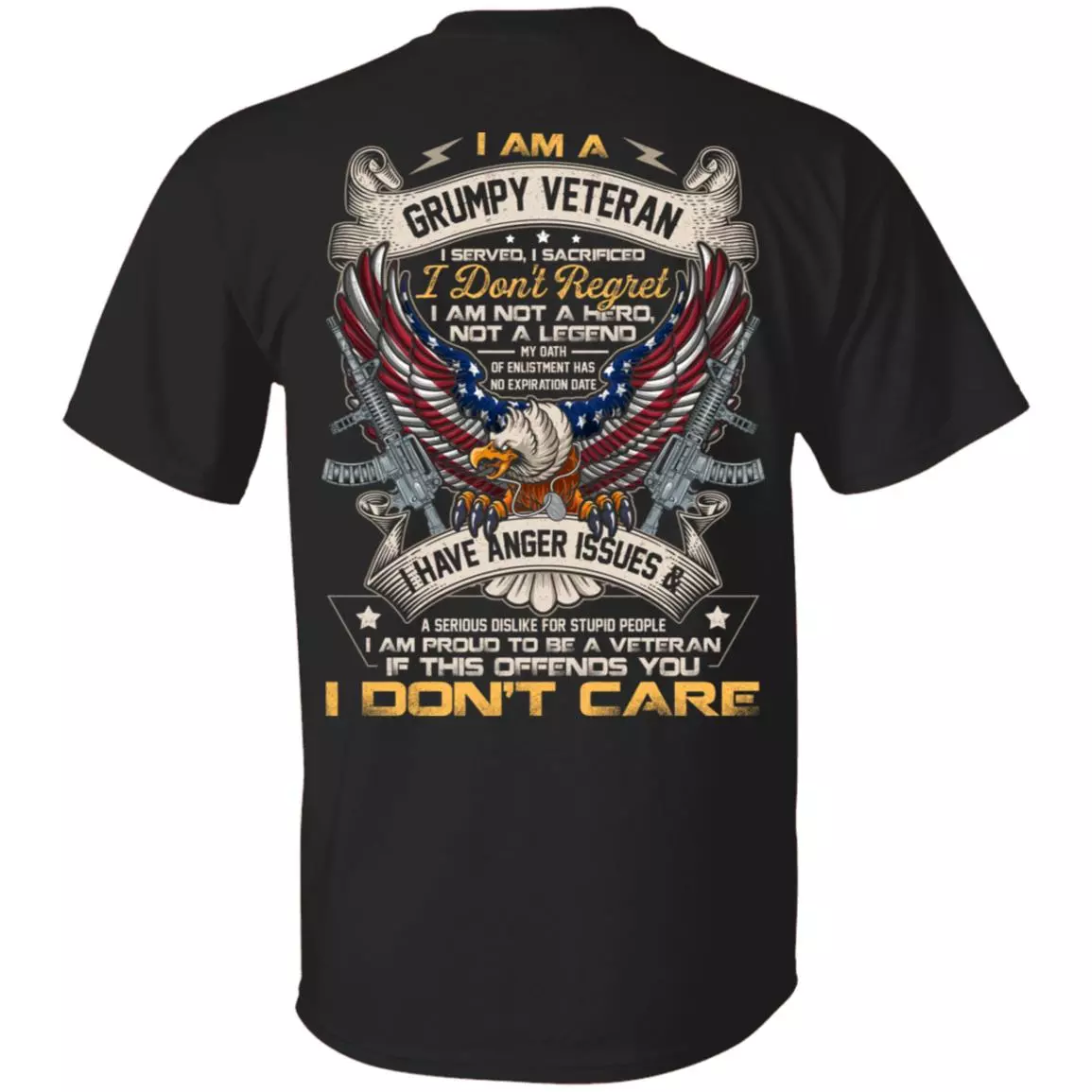 I Am A Grumpy Veteran I Served I Sacrificed I Don't Regret I Am Not A Hero Not A Legend Print On Back T-Shirt, Black, Unisex T-Shirt