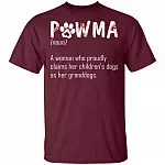 Pawma A Woman Who Proudly Claims Her Children's Dogs As Her Granddogs T-Shirt - Pawma Shirt, Maroon, Unisex T-Shirt Pawma A Woman Who Proudly Claims Her Children's Dogs As Her Granddogs T-Shirt - Pawma Shirt, Maroon, Unisex T-Shirt