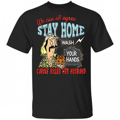 We Can All Agree Carole Killed Her Husband T-Shirt - Anti Carole Baskin Shirt, Black, Unisex T-Shirt