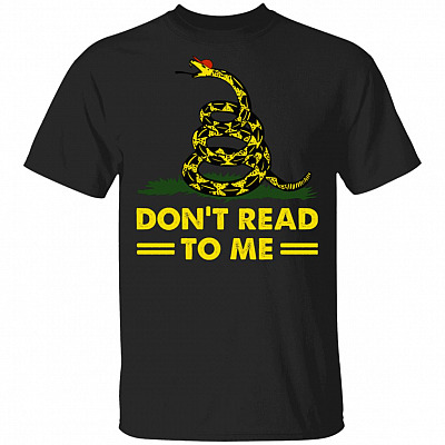 Don't Read to Me T-Shirt, Black, Unisex T-Shirt