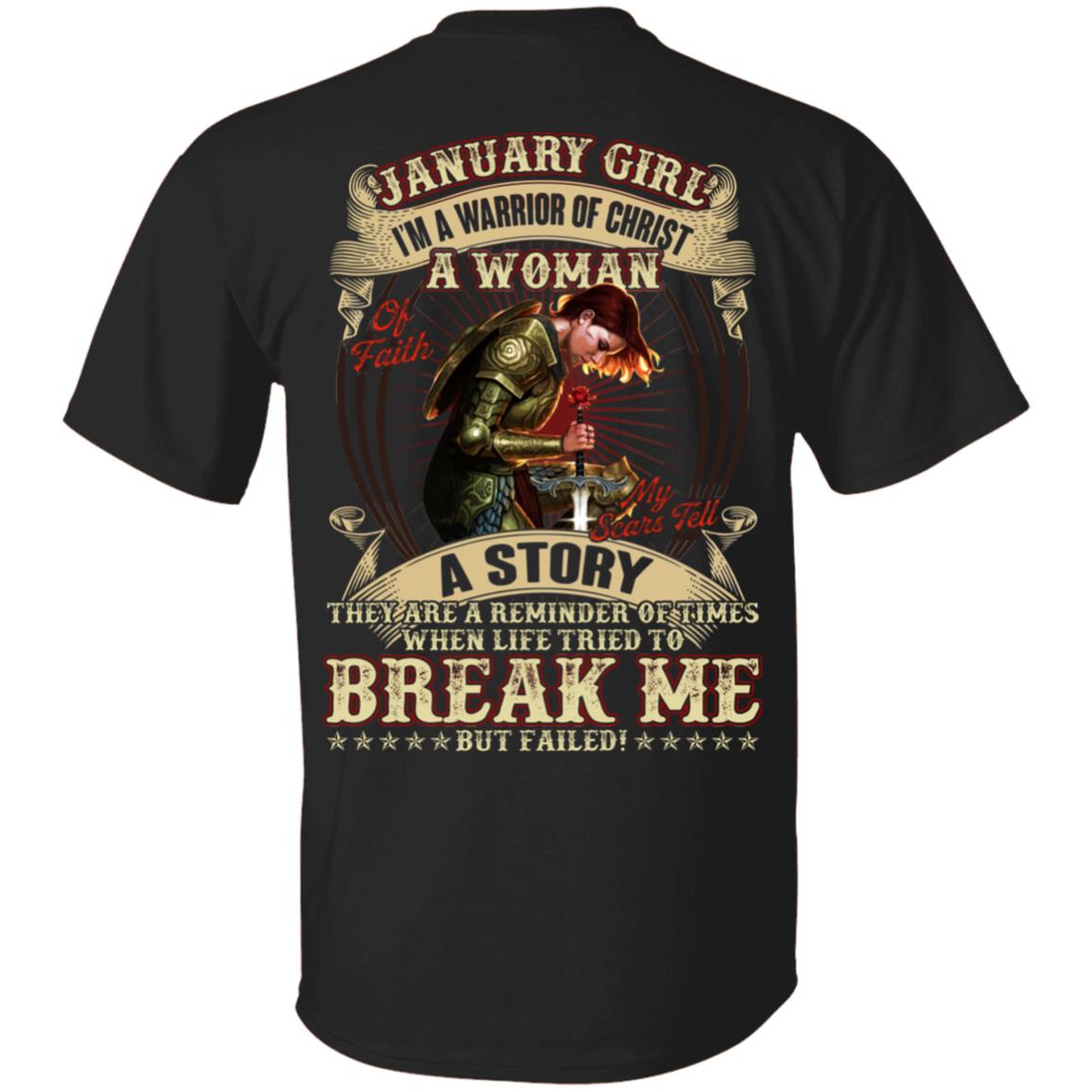 January Girl I'm A Warrior Of Christ A Woman Of Faith My Scars Tell A Story Print On Back T-Shirt, Black, Unisex T-Shirt