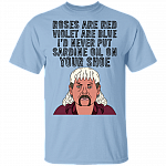 Never Put Sardine Oil On Your Shoes Anti Carole T-shirt - King Tiger 2020 T-shirt, Light Blue, Unisex T-Shirt