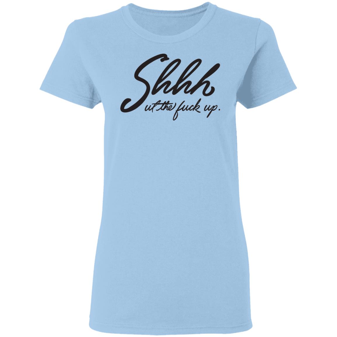 Shhh Shut The Fuck Up Funny Tank Top Tee - Ladies Racerback Tank, Light Blue, Ladies T-Shirt Shhh Shut The Fuck Up Funny Tank Top Tee - Ladies Racerback Tank, Light Blue, Ladies T-Shirt