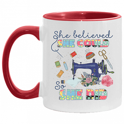 She Believed She Could So She Did Accent mug - Funny Quilter Gifts, White/Red, 11 oz. Accent Mug