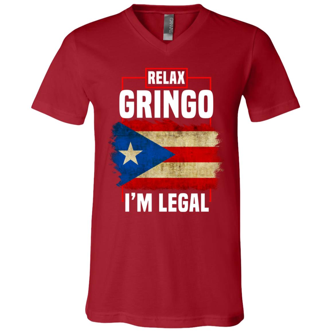 Relax Gringo I'm Legal Funny Spanish Immigrants T-Shirt - Puerto Rico Flag V-Neck Shirt, Canvas Red, V-Neck T-Shirt
