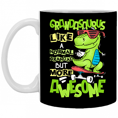 Grandasaurus Like A Normal Grandad But More Awesome Ceramic Coffee Mug - Father's Day Grandfather Gift Mug, Black, 11 oz. White Mug