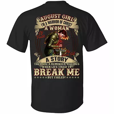 August Girl I'm A Warrior Of Christ A Woman Of Faith My Scars Tell A Story Print On Back T-Shirt, Black, Unisex T-Shirt