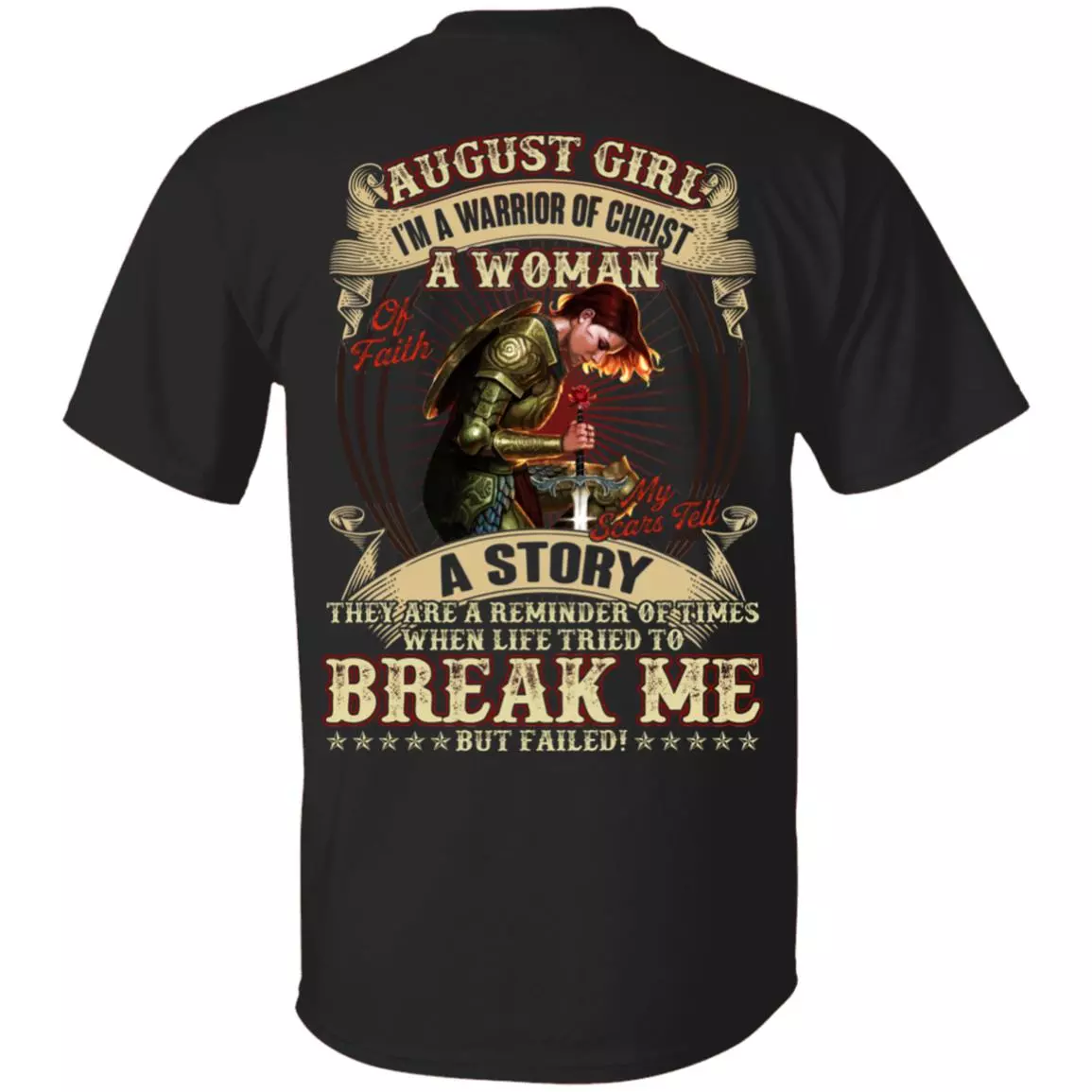 August Girl I'm A Warrior Of Christ A Woman Of Faith My Scars Tell A Story Print On Back T-Shirt, Black, Unisex T-Shirt