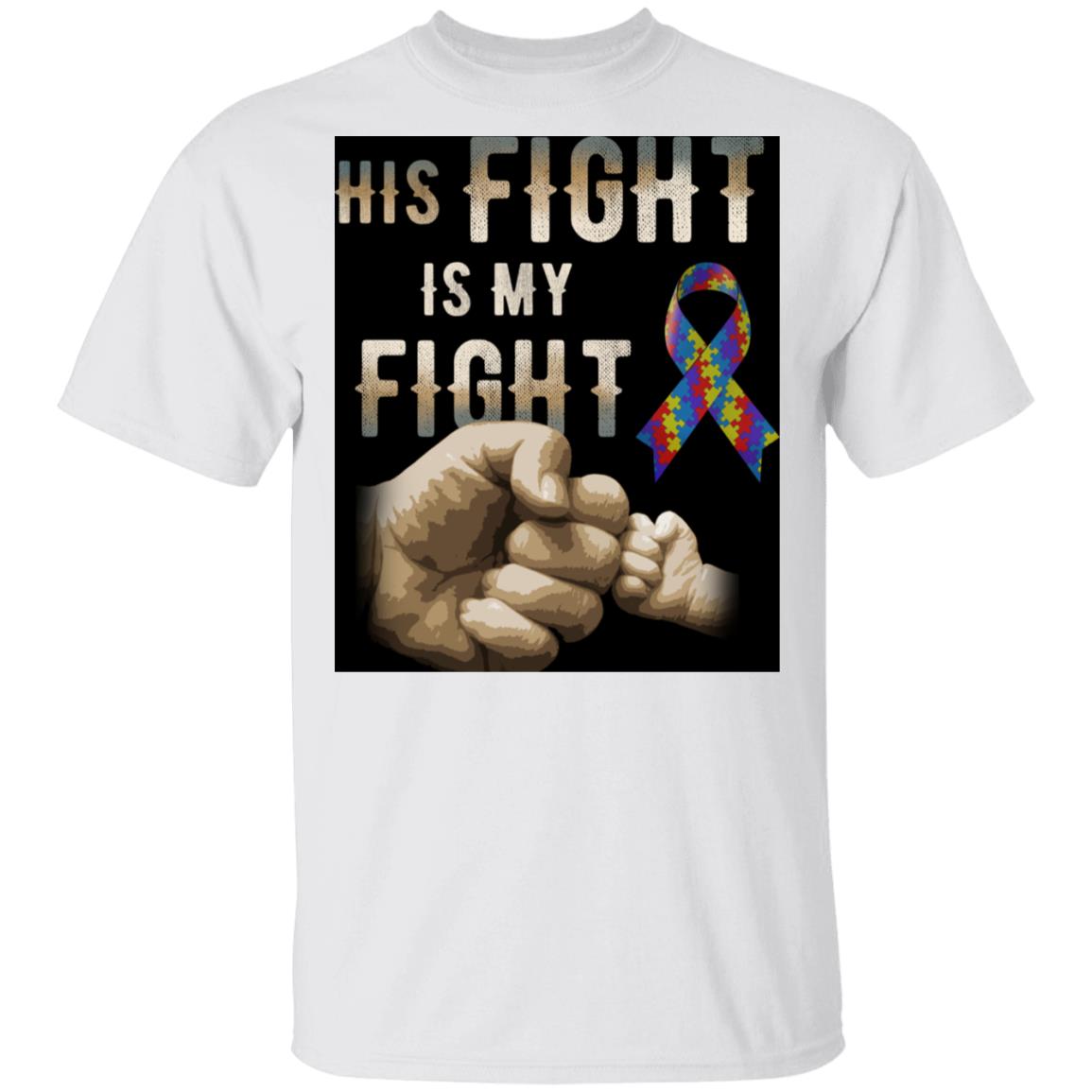 Cute Dad Son Autism His Fight is My Fight T-Shirt, White, Unisex T-Shirt