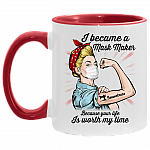 Seamstress I Became A Mask Maker Because Your Life Is Worth My Time Accent Mug, White/Red, 11 oz. Accent Mug