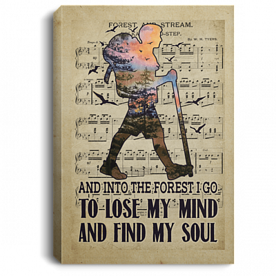 Camping and Into The Forest I Go To Lose My Mind and Find Soul Framed Canvas - Unframed Poster