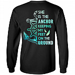 She Is The Anchor Keeping My Feet On The Ground Hoodie Sweatshirt - Her Guardian His Angel Love Couples Shirt, Black, Long Sleeve