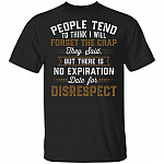 People Tend to Think I Will Forget the Crap T-Shirt, Black, Unisex T-Shirt