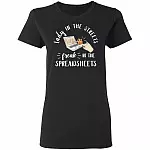 Lady in The Streets Freak in The Spreadsheets Women T-Shirt - Premium Ladies Shirt, Black, Ladies T-Shirt