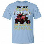 Born to Farm Forced Go to School Funny Tractor T-Shirt for Kids, Light Blue, Youth T-Shirt Born to Farm Forced Go to School Funny Tractor T-Shirt for Kids, Light Blue, Youth T-Shirt