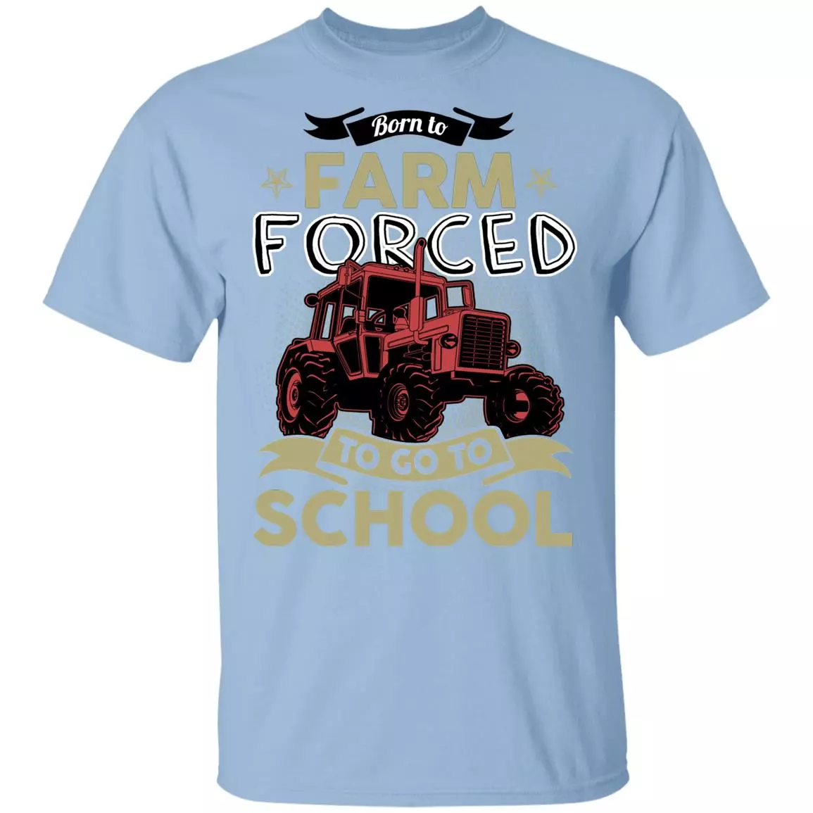 Born to Farm Forced Go to School Funny Tractor T-Shirt for Kids, Light Blue, Youth T-Shirt