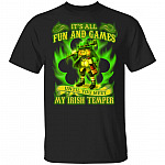 It's All Fun and Games Until You Meet My Irish Temper T-Shirt, Black, Unisex T-Shirt