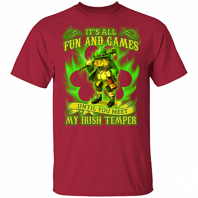 It's All Fun and Games Until You Meet My Irish Temper T-Shirt, Cardinal, Unisex T-Shirt