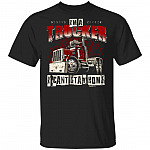 Im A Trucker I Cant Stay Home T-Shirt - Funny 2020 Trucker Shirt, Black, Unisex T-Shirt Im A Trucker I Cant Stay Home T-Shirt - Funny 2020 Trucker Shirt, Black, Unisex T-Shirt