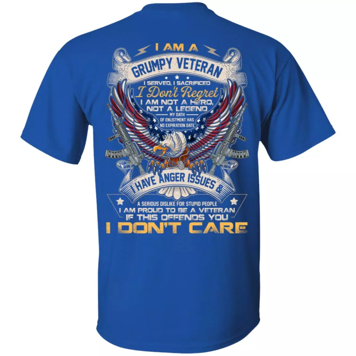 I Am A Grumpy Veteran I Served I Sacrificed I Don't Regret I Am Not A Hero Not A Legend Print On Back T-Shirt, Royal, Unisex T-Shirt