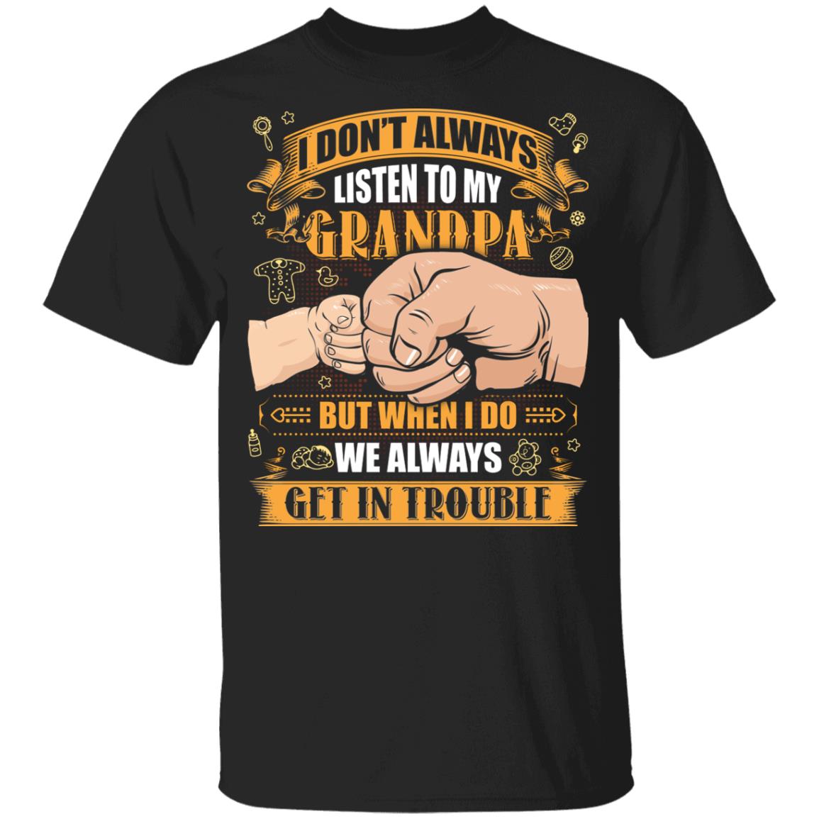 I Don't Always Listen to My Grandpa When I Do We Always Get in Trouble Youth Tee, Black, Youth T-Shirt I Don't Always Listen to My Grandpa When I Do We Always Get in Trouble Youth Tee, Black, Youth T-Shirt