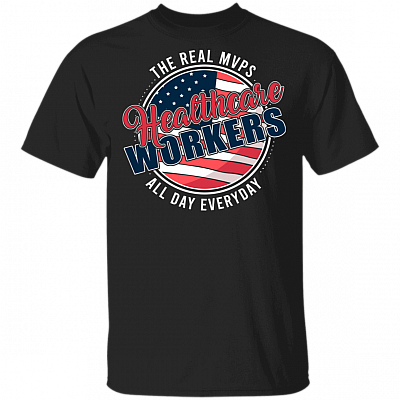 Healthcare Workers The Real MVPs T-Shirt - Nurse Appreciation Gifts Shirt