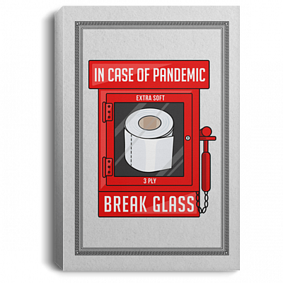 In Case Of Emergency Break Class Wrapped Framed Canvas Unframed Poster - Funny Quarantine 2020 Decor Wall Art