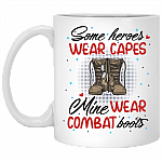 Some Heroes Wear Capes Mine Wears Combat Boots Ceramic Coffee Mug - Water Bottle - Color Changing Mug