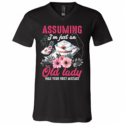 Assuming I'm Just An Old Lady Was Your First Mistake Nurse Women T-Shirt - V-Neck, Black, V-Neck T-Shirt