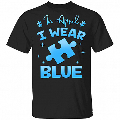 In April I Wear Blue Autism Awareness T-Shirt - Youth Shirt
