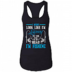 I Might Look Like I'm Listening To You But In My Head I'm Fishing Cotton Tank Top Tee - Ladies Racerback Tank, Black, Ladies Racerback Tank