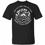Some See A Weed Some See A Wish Mental Health Awareness Month T-Shirt, Black, Unisex T-Shirt Some See A Weed Some See A Wish Mental Health Awareness Month T-Shirt, Black, Unisex T-Shirt