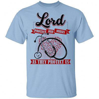 Lord Protect Our Nurses as They Protect-us T-Shirt