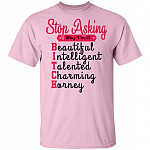 Stop Asking Why I'm A Bitch T-Shirt, Light Pink, Unisex T-Shirt Stop Asking Why I'm A Bitch T-Shirt, Light Pink, Unisex T-Shirt