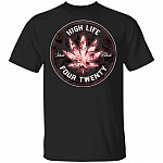 High Life Four Twenty T-Shirt - Funny Cannabis Shirt, Black, Unisex T-Shirt High Life Four Twenty T-Shirt - Funny Cannabis Shirt, Black, Unisex T-Shirt