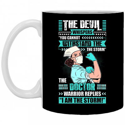 The Female Doctor Warrior Replies I'm The Storm Ceramic Coffee Mug - Water Bottle - Color Changing Mug