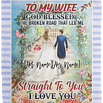 Wife God Blessed the Broken Road that Led Me Straight To You Fleece Blanket - Sherpa Blanket - Woven Blanket