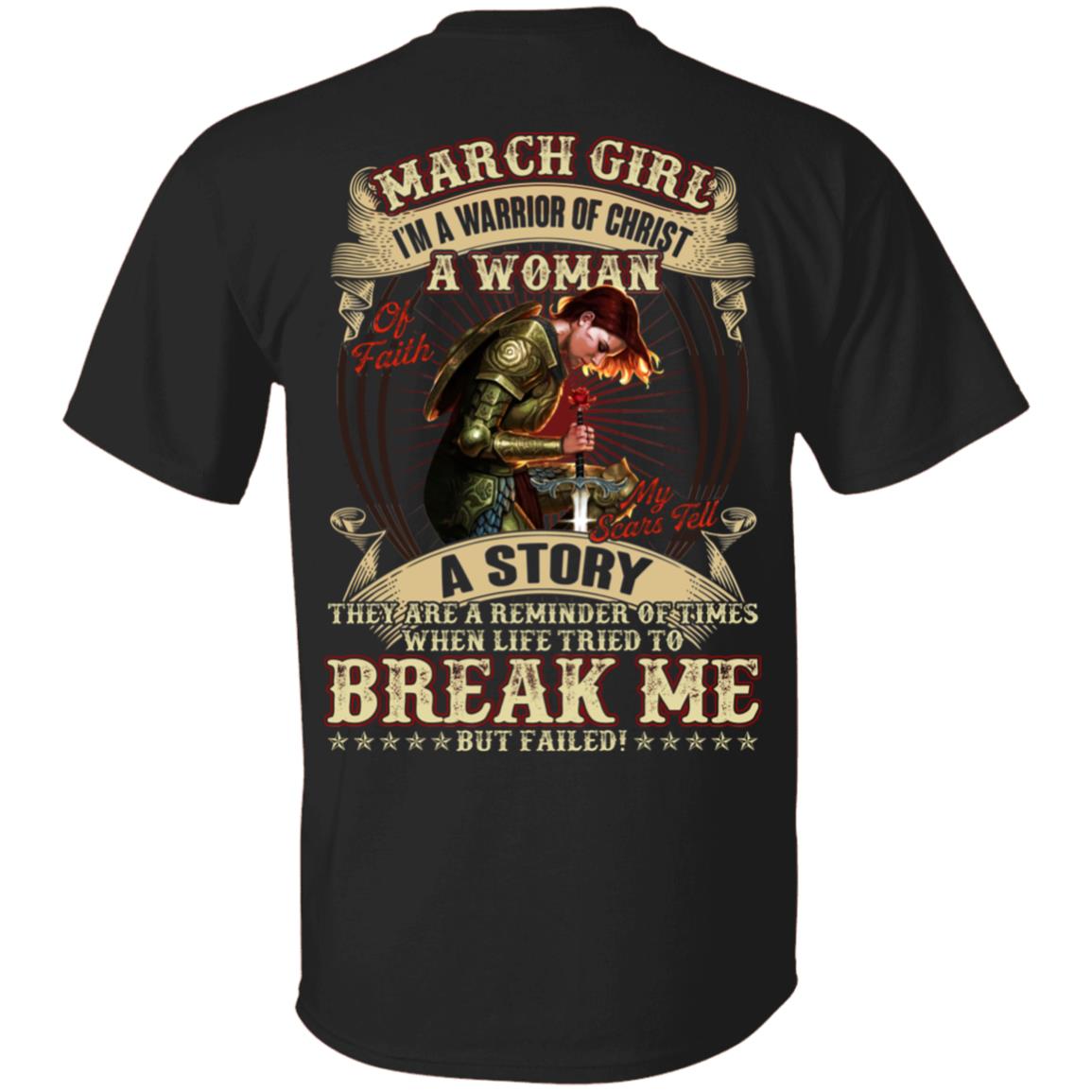 March Girl I'm A Warrior Of Christ A Woman Of Faith My Scars Tell A Story Print On Back T-Shirt, Black, Unisex T-Shirt