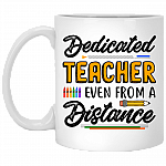 Dedicated Teacher Even From A Distance Coffee Mug - Beer Stein - Water Bottle - Teacher 2020 Quaranteaching Mug, White, 11 oz. White Mug