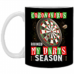 Coronavirus Ruined My Darts Season - Coronavirus Funny Ceramic Coffee Mug - Beer Stein - Water Bottle, Black, 11 oz. White Mug