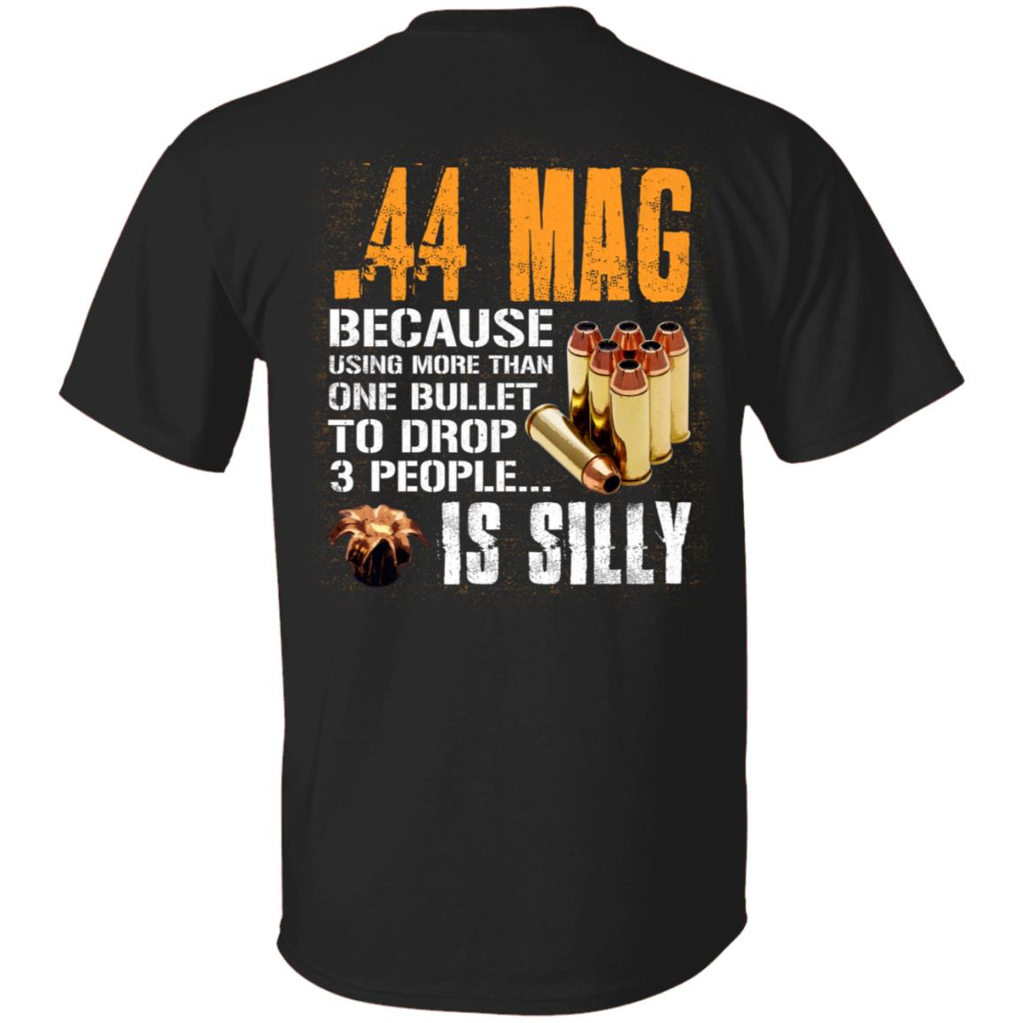 Russian .44 Mag Because Using More Than One Bullet To Drop 3 Is Silly Print On Back - Plain Front T-Shirt, Black, Unisex T-Shirt Russian .44 Mag Because Using More Than One Bullet To Drop 3 Is Silly Print On Back - Plain Front T-Shirt, Black, Unisex T-Shirt
