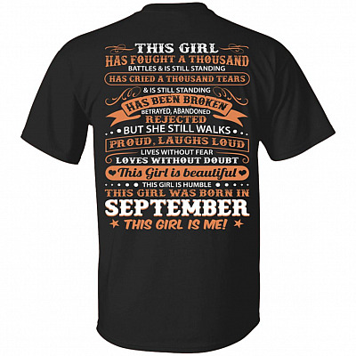 This Girl Has Fought A Thousand Battles And Cried Thousand Tears was Born in September Print On Back T-Shirt