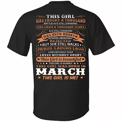 This Girl Has Fought A Thousand Battles And Cried Thousand Tears was Born in March Print On Back T-Shirt