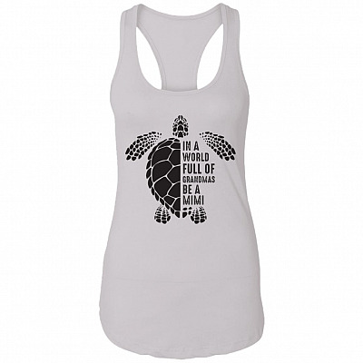 In A World Full Of Grandmas Be A MiMi Ladies Racerback Tank - Grandmas Black Turtle MiMi Cotton Tank Top Tee