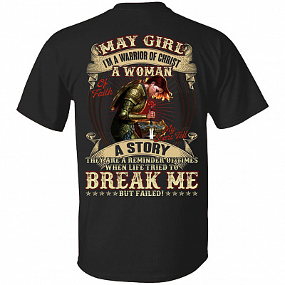 May Girl I'm A Warrior Of Christ A Woman Of Faith My Scars Tell A Story Print On Back T-Shirt, Black, Unisex T-Shirt