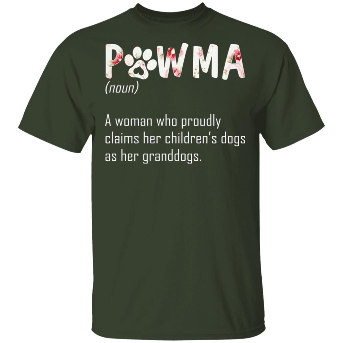 Pawma A Woman Who Proudly Claims Her Children's Dogs As Her Granddogs T-Shirt - Pawma Shirt, Forest, Unisex T-Shirt Pawma A Woman Who Proudly Claims Her Children's Dogs As Her Granddogs T-Shirt - Pawma Shirt, Forest, Unisex T-Shirt