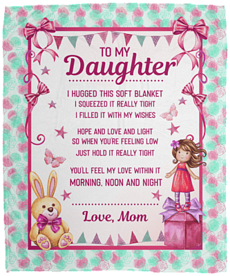 To My Daughter I Hugged This Soft Blanket I Squeezed It Really Tight Fleece Blanket - Sherpa Blanket