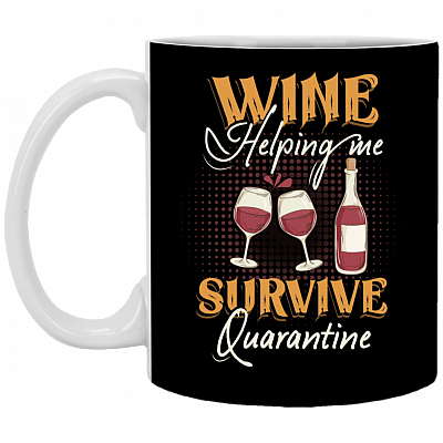 Wine Helping Me Sur-Vive Quarantine Funny Ceramic Coffee Mug - Beer Stein - Water Bottle - Color Changing Mug