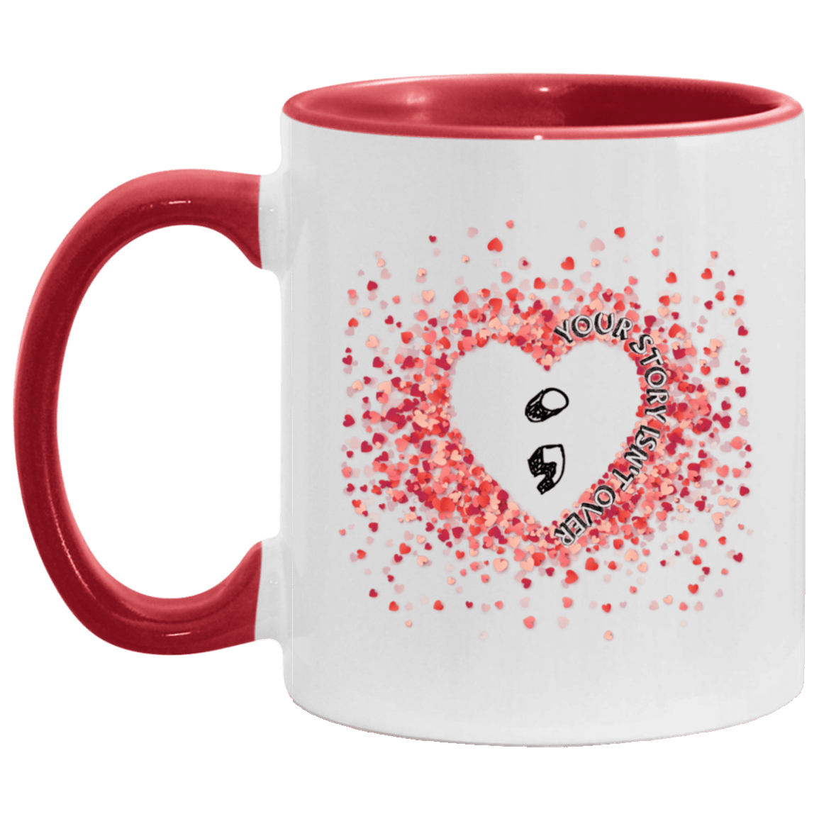 Your Story Isn't Over - Semicolon Accent Mug, White/Red, 11 oz. Accent Mug