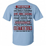 This Old October Man Has Fought a Thousand Battles and Is Still Standing Print on Back T-Shirt